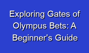 Exploring Gates of Olympus Bets: A Beginner's Guide