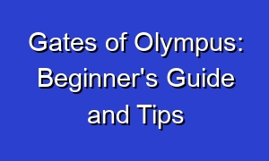 Gates of Olympus: Beginner's Guide and Tips