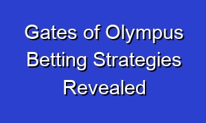 Gates of Olympus Betting Strategies Revealed