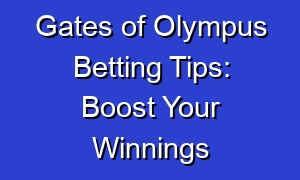Gates of Olympus Betting Tips: Boost Your Winnings
