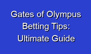 Gates of Olympus Betting Tips: Ultimate Guide