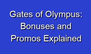 Gates of Olympus: Bonuses and Promos Explained