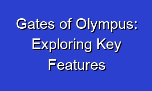 Gates of Olympus: Exploring Key Features