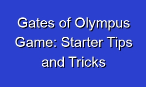 Gates of Olympus Game: Starter Tips and Tricks