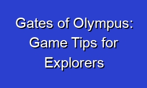 Gates of Olympus: Game Tips for Explorers