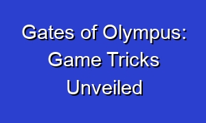 Gates of Olympus: Game Tricks Unveiled