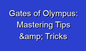 Gates of Olympus: Mastering Tips & Tricks