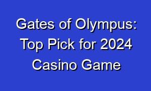 Gates of Olympus: Top Pick for 2024 Casino Game