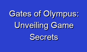 Gates of Olympus: Unveiling Game Secrets