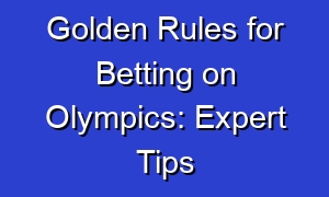 Golden Rules for Betting on Olympics: Expert Tips