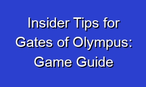 Insider Tips for Gates of Olympus: Game Guide