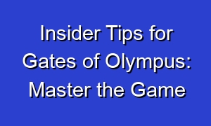 Insider Tips for Gates of Olympus: Master the Game
