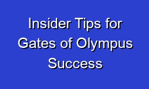 Insider Tips for Gates of Olympus Success