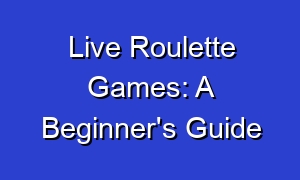 Live Roulette Games: A Beginner's Guide