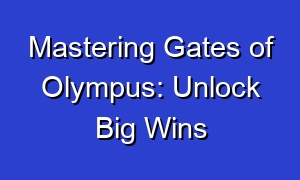 Mastering Gates of Olympus: Unlock Big Wins