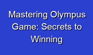 Mastering Olympus Game: Secrets to Winning