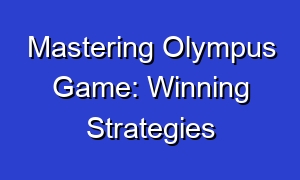 Mastering Olympus Game: Winning Strategies