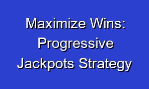 Maximize Wins: Progressive Jackpots Strategy