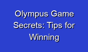 Olympus Game Secrets: Tips for Winning