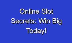 Online Slot Secrets: Win Big Today!
