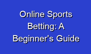 Online Sports Betting: A Beginner's Guide