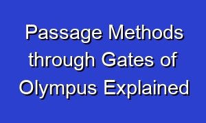 Passage Methods through Gates of Olympus Explained