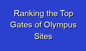 Ranking the Top Gates of Olympus Sites