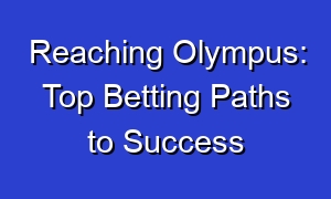 Reaching Olympus: Top Betting Paths to Success