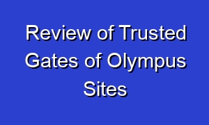 Review of Trusted Gates of Olympus Sites