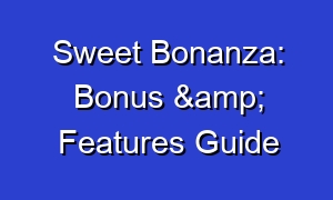 Sweet Bonanza: Bonus & Features Guide