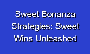 Sweet Bonanza Strategies: Sweet Wins Unleashed