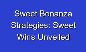 Sweet Bonanza Strategies: Sweet Wins Unveiled