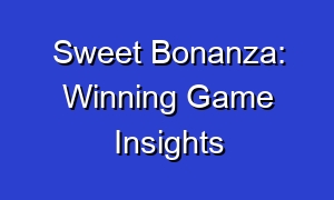 Sweet Bonanza: Winning Game Insights