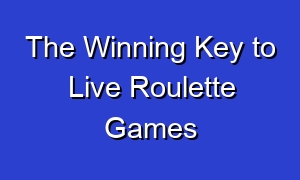 The Winning Key to Live Roulette Games