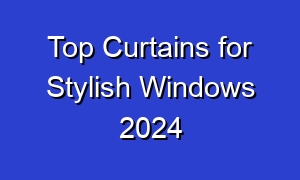 Top Curtains for Stylish Windows 2024