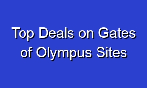 Top Deals on Gates of Olympus Sites