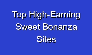 Top High-Earning Sweet Bonanza Sites