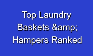 Top Laundry Baskets & Hampers Ranked
