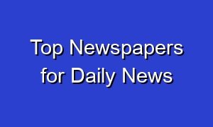 Top Newspapers for Daily News