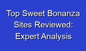 Top Sweet Bonanza Sites Reviewed: Expert Analysis