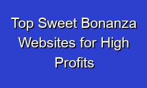 Top Sweet Bonanza Websites for High Profits