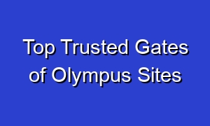 Top Trusted Gates of Olympus Sites