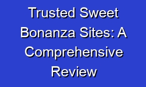 Trusted Sweet Bonanza Sites: A Comprehensive Review