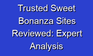 Trusted Sweet Bonanza Sites Reviewed: Expert Analysis