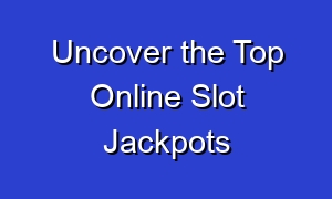 Uncover the Top Online Slot Jackpots