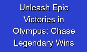 Unleash Epic Victories in Olympus: Chase Legendary Wins