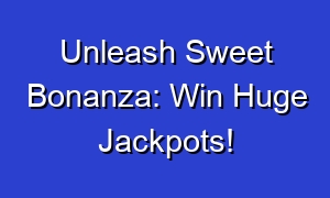 Unleash Sweet Bonanza: Win Huge Jackpots!