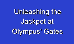 Unleashing the Jackpot at Olympus' Gates