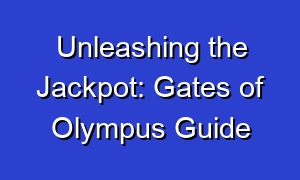 Unleashing the Jackpot: Gates of Olympus Guide