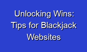 Unlocking Wins: Tips for Blackjack Websites